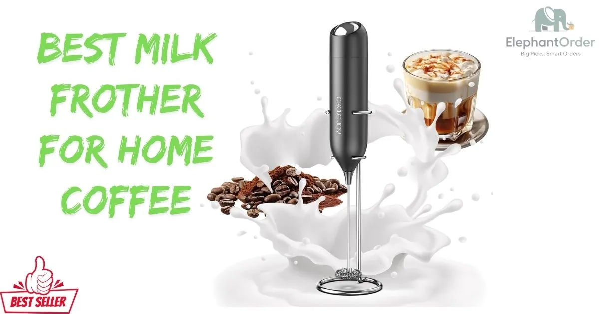 best milk frother